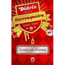 Diário de uma encrenqueira: grana ou drama (Vol. 3)