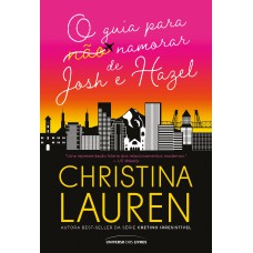 O guia para (não) namorar de Josh e Hazel