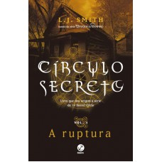 Círculo Secreto: A ruptura (Vol. 4)