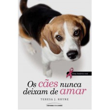 Os cães nunca deixam de amar