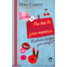 As leis de Allie Finkle para meninas: Melhores amigas para sempre? (Vol. 3)