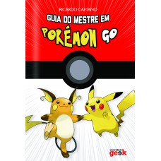 Guia do mestre em Pokémon Go