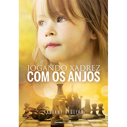 livro: Jogando Xadrez com os Anjos, de Fabiane Ribeiro