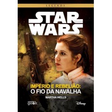 Star Wars: Império e Rebelião – O fio da navalha