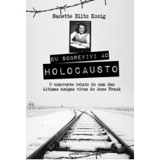 Eu sobrevivi ao Holocausto