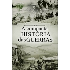 A compacta história das Guerras