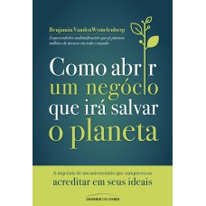 Como abrir um negócio que irá salvar o planeta