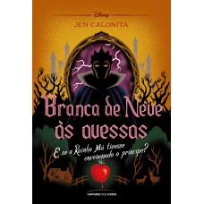 Branca de Neve às avessas