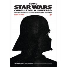 Como Star Wars conquistou o universo