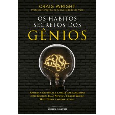 Os hábitos secretos dos gênios