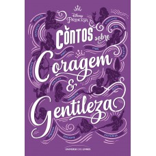Contos sobre coragem e gentileza