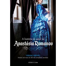 A história de amor de Anastásia Romanov