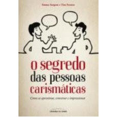 O segredo das pessoas carismáticas