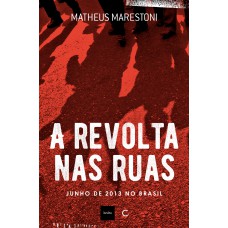 A revolta nas ruas