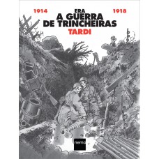 Era a Guerra de Trincheiras