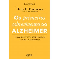 Os primeiros sobreviventes do Alzheimer