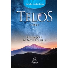 Telos Livro Um - Revelações da Nova Lemúria