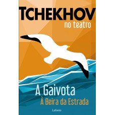 Tchekhov no teatro: A Gaivota à beira da estrada