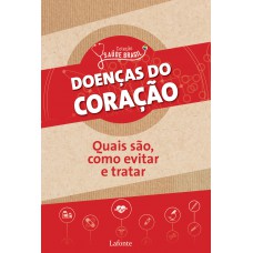 Doenças do coração: Quais são, como evitar e tratar