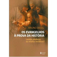 Os Evangelhos à prova da história