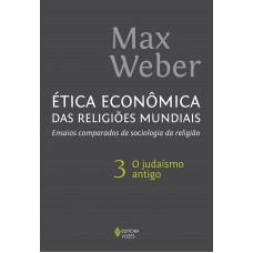 Ética econômica das religiões mundiais vol. 3