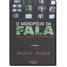 O monopólio da fala