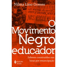 O movimento negro educador