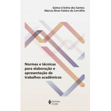 Normas e técnicas para elaboração e apresentação de trabalhos acadêmicos