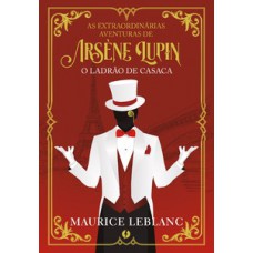 As extraordinárias aventuras de Arsène Lupin, o ladrão de casaca