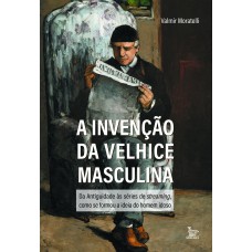 A invenção da velhice