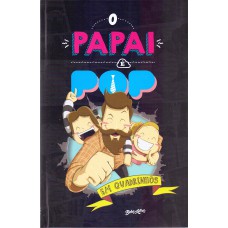 O papai é pop em quadrinhos