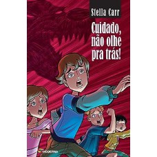 Cuidado, não olhe para trás