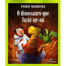 O dinossauro que fazia au-au