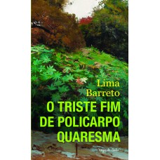 O triste fim de Policarpo Quaresma - Ed. Bolso