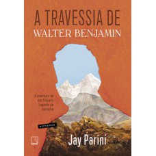 A travessia de Walter Benjamin