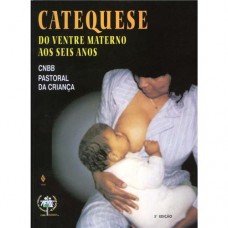 Catequese do ventre materno aos seis anos