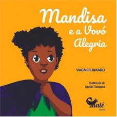Mandisa e a Vovó Alegria Mandisa e a Vovó Alegria