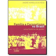 Família e coronelismo no Brasil