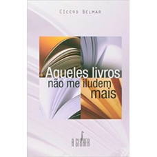 Aqueles livros não me iludem mais