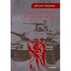 O golpe de 1964 e a ditadura militar