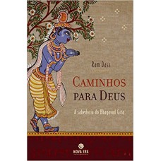 Caminhos para Deus: Ensinamentos do Bhagavad Gita