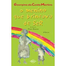 O menino que brincava de ser