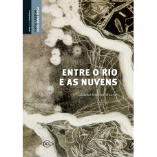 Entre o rio e as nuvens