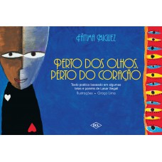 Perto dos olhos, perto do coração