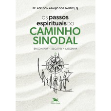 Os passos espirituais do caminho sinodal