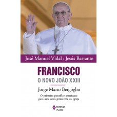 Francisco, o novo João XXIII