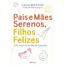 Pais e Mães Serenos, Filhos Felizes