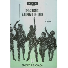 Descobrindo a bondade de Deus - 7a. série