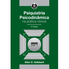 Psiquiatria Psicodinâmica na Prática Clínica