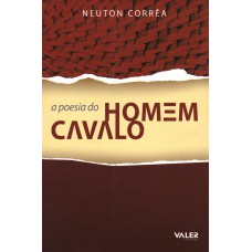 A poesia do homem cavalo